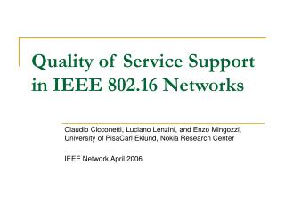 Quality of Service Support in IEEE 802.16 Networks