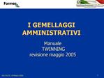 I GEMELLAGGI AMMINISTRATIVI