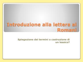 Introduzione alla lettera ai Romani