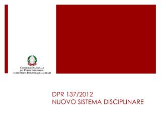 DPR 137/2012 NUOVO SISTEMA DISCIPLINARE