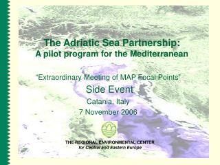 The Adriatic Sea Partnership: A pilot program for the Mediterranean