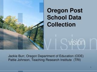 Oregon Post School Data Collection