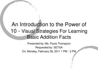 An Introduction to the Power of 10 - Visual Strategies For Learning Basic Addition Facts
