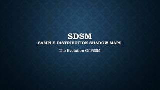 SDSM Sample Distribution Shadow Maps