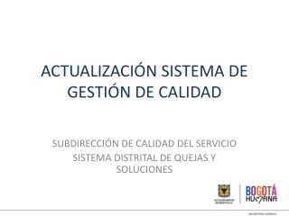 ACTUALIZACIÓN SISTEMA DE GESTIÓN DE CALIDAD