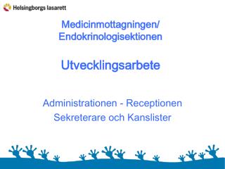 Medicinmottagningen/ Endokrinologisektionen Utvecklingsarbete