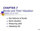 CHAPTER 7 Bonds and Their Valuation Updated: July 21, 2012