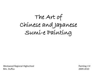 The Art of Chinese and Japanese Sumi-e Painting