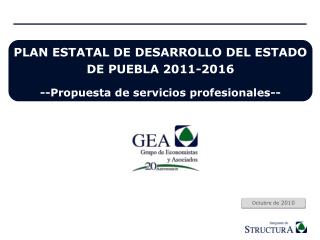 PLAN ESTATAL DE DESARROLLO DEL ESTADO DE PUEBLA 2011-2016 --Propuesta de servicios profesionales--