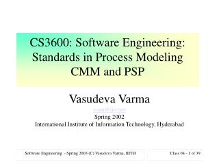 CS3600: Software Engineering: Standards in Process Modeling CMM and PSP