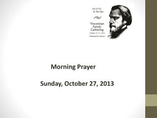 Morning Prayer Sunday, October 27, 2013