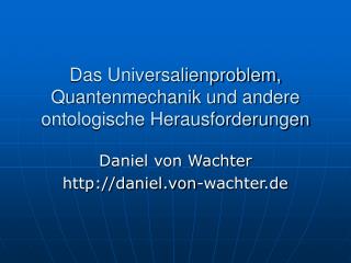 Das Universalienproblem, Quantenmechanik und andere ontologische Herausforderungen