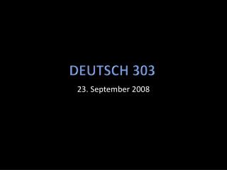 Deutsch 303