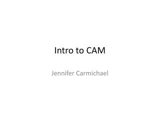 Intro to CAM