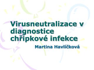 Virusneutralizace v diagnostice chřipkové infekce