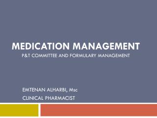 Medication Management P&amp;T committee and formulary management