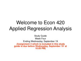 Welcome to Econ 420 Applied Regression Analysis