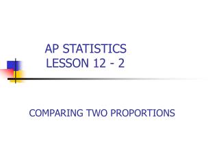 AP STATISTICS LESSON 12 - 2