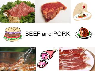 BEEF and PORK