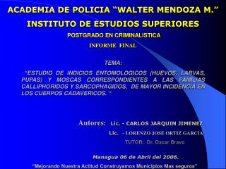 ACADEMIA DE POLICIA “WALTER MENDOZA M.” INSTITUTO DE ESTUDIOS SUPERIORES