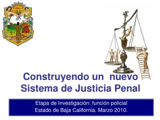 Etapa de Investigación: función policial Estado de Baja California. Marzo 2010.