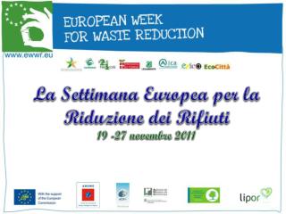 La Settimana Europea per la Riduzione dei Rifiuti 19 -27 novembre 2011