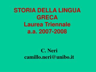 STORIA DELLA LINGUA GRECA Laurea Triennale a.a. 2007-2008