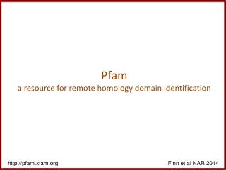 Pfam a resource for remote homology domain identification