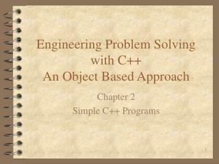 Engineering Problem Solving with C++ An Object Based Approach