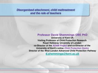 Disorganised attachment, child maltreatment and the role of teachers