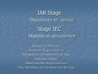 IAB Stage Objectieven en verloop Stage IEC Objectifs et déroulement