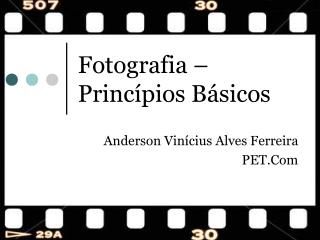 Fotografia – Princípios Básicos