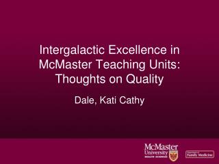 Intergalactic Excellence in McMaster Teaching Units: Thoughts on Quality