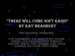 “There Will Come Soft Rains” by Ray Bradbury