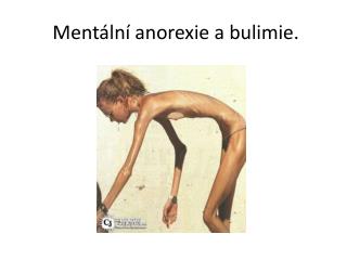 Mentální anorexie a bulimie.