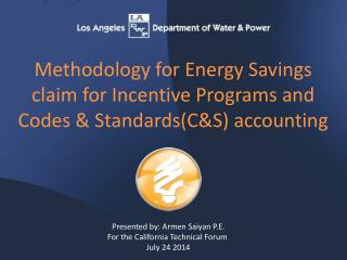 Methodology for Energy Savings claim for Incentive Programs and Codes &amp; Standards(C&amp;S) accounting