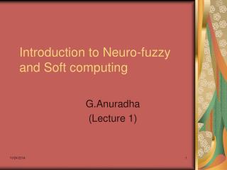 Introduction to Neuro-fuzzy and Soft computing