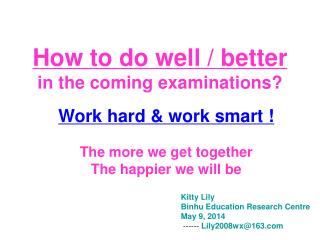 How to do well / better in the coming examinations?