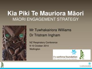 Kia Piki Te Mauriora Māori M Ā ORI ENGAGEMENT STRATEGY