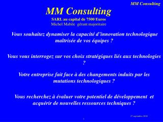 MM Consulting SARL au capital de 7500 Euros Michel Mabile gérant majoritaire