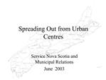 Spreading Out from Urban Centres