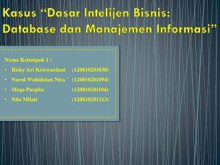 Kasus “Dasar Intelijen Bisnis: Database dan Manajemen Informasi”