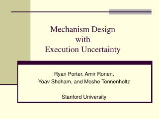 Mechanism Design with Execution Uncertainty