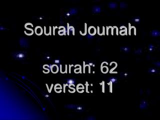 Sourah Joumah sourah: 62 verset: 11