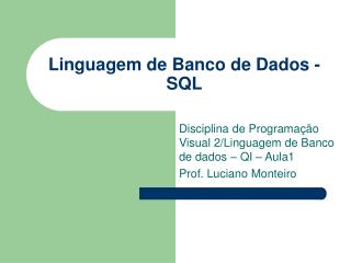 Linguagem de Banco de Dados - SQL