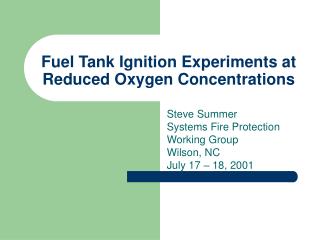 Fuel Tank Ignition Experiments at Reduced Oxygen Concentrations