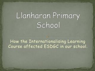 How the Internationalising Learning Course affected ESDGC in our school.