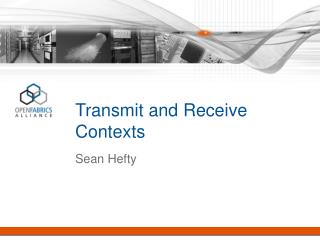 Transmit and Receive Contexts