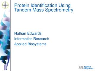 Protein Identification Using Tandem Mass Spectrometry