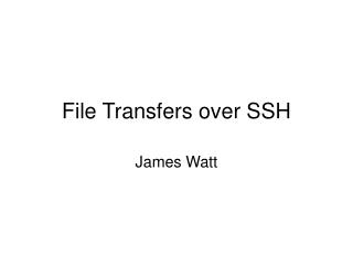 File Transfers over SSH